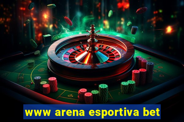 www arena esportiva bet